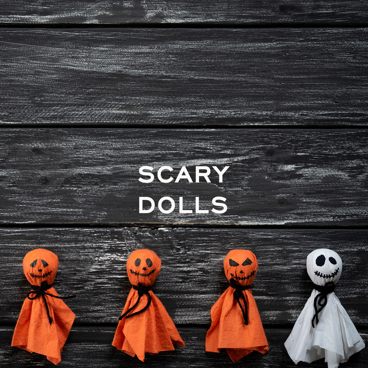 Scary Dolls