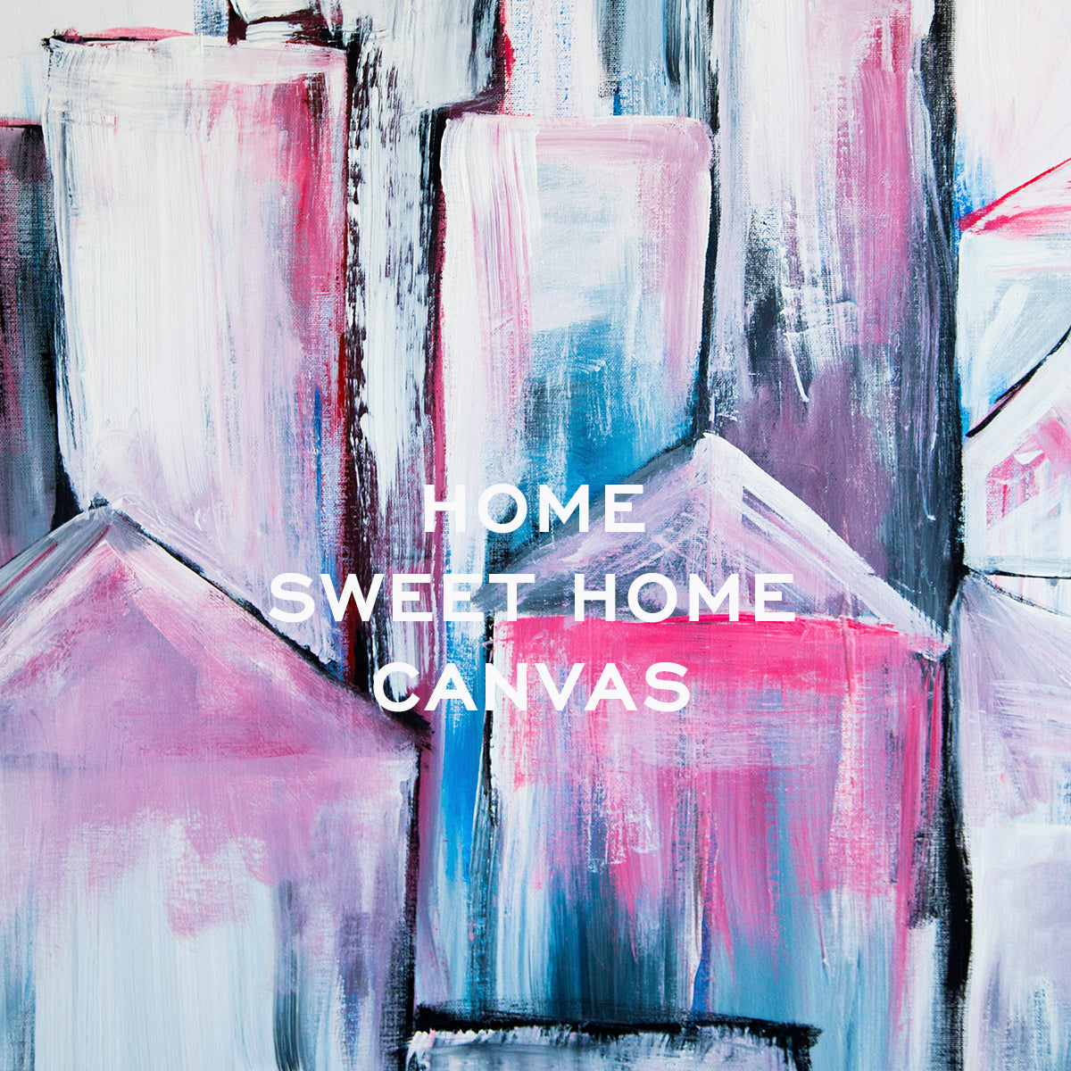 Home Sweet Home Canvas