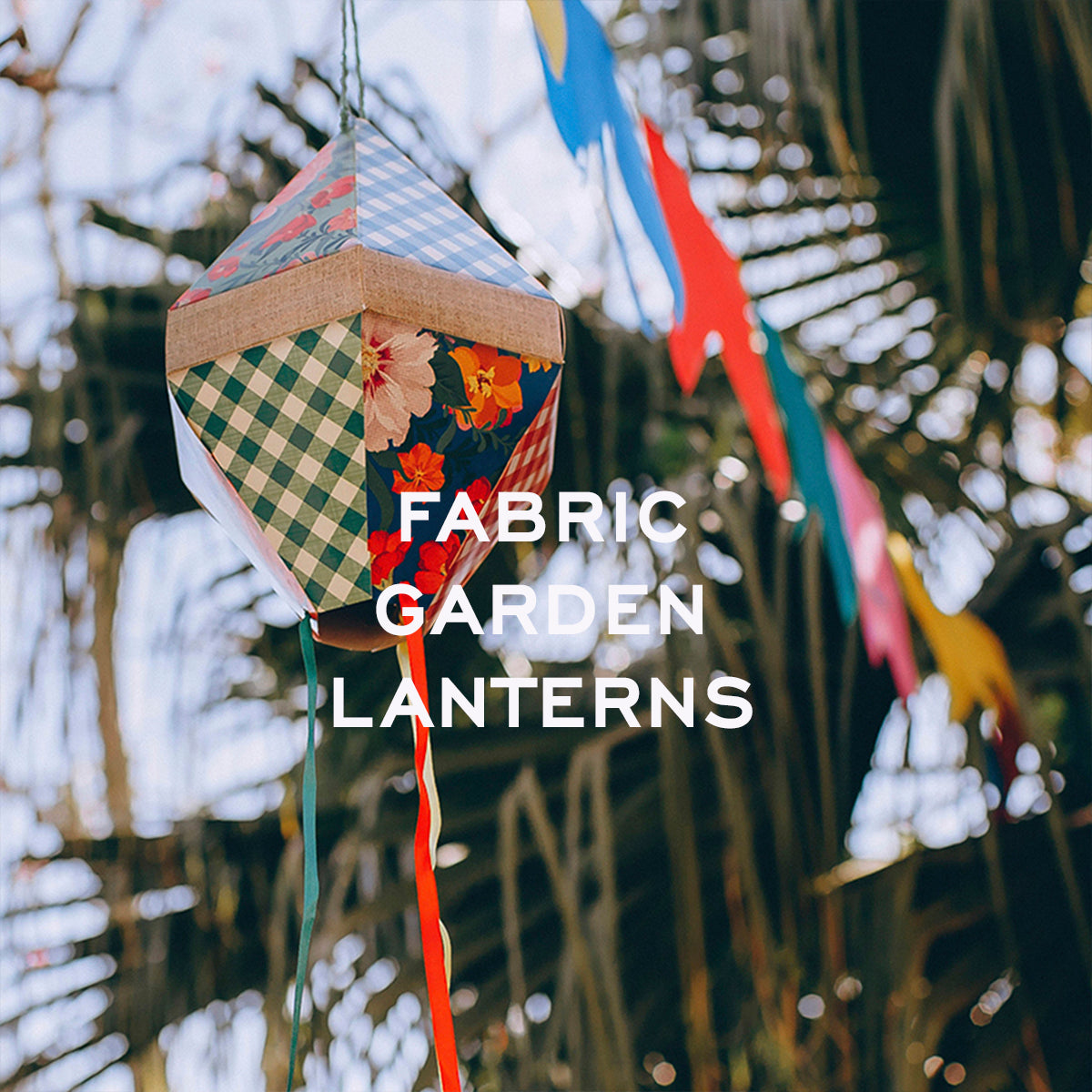 Fabric Garden Lanterns