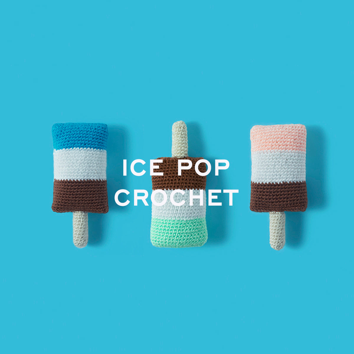Ice Pop Crochet